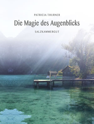 Die Magie des Augenblicks